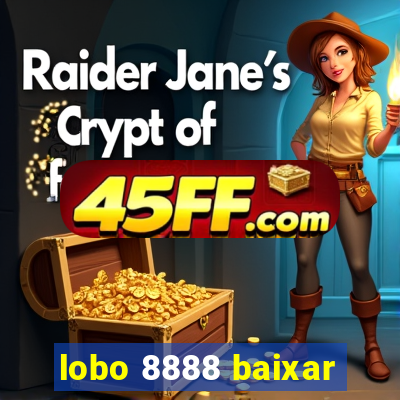 lobo 8888 baixar